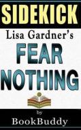 Book Sidekick: Fear Nothing: (Detective D. D. Warren) di Bookbuddy edito da Createspace