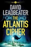 The Atlantis Cipher di David Leadbeater edito da Amazon Publishing