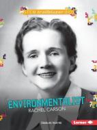 Environmentalist Rachel Carson di Douglas Hustad edito da LERNER CLASSROOM