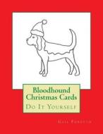 Bloodhound Christmas Cards: Do It Yourself di Gail Forsyth edito da Createspace