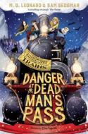 Danger at Dead Man's Pass di M. G. Leonard, Sam Sedgman edito da Pan Macmillan
