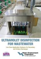 Ultraviolet Disinfection for Wastewater di Water Environment Federation edito da Water Environment Federation