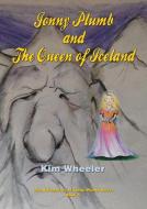 Jonny Plumb And The Queen Of Iceland (The Adventures of Jonny Plumb Book 5) di Kim Wheeler edito da MouseGate Press