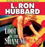 Loot of the Shanung di L. Ron Hubbard edito da Galaxy Press (CA)