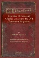 Gesenius' Hebrew And Chaldee Lexicon To The Old Testament Scriptures di Samuel Prideaux Tregelles, Wilhelm Gesenius edito da Gorgias Press