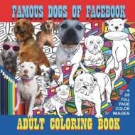 Famous Dogs of Facebook di Neal Wooten edito da MIRROR PUB