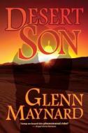 Desert Son di Glenn Maynard edito da BLACK ROSE WRITING