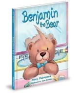 Benjamin the Bear di Nancy Shakespeare edito da MASCOT BOOKS