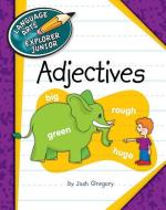 Adjectives di Josh Gregory edito da CHERRY LAKE PUB