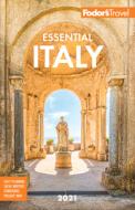 Fodor's Essential Italy 2021 di Fodor'S Travel Guides edito da FODORS