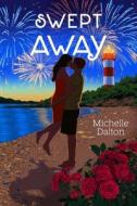 Swept Away di Michelle Dalton edito da SIMON & SCHUSTER BOOKS YOU