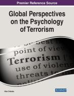 Global Perspectives on the Psychology of Terrorism edito da IGI Global