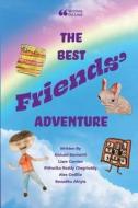 The Best Friends' Adventure di Aishani Bavisetti, Liam Carrion, Rithwika Reddy Chegrieddy edito da Lulu.com