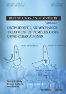 Orthodontic Biomechanics: Treatment Of Complex Cases Using Clear Aligner di Donna Galante, Sam Daher, Tarek El-Bialy edito da BENTHAM SCIENCE PUB