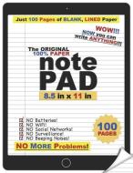 The Original 100% Paper Notepad: Wow, Now You Can Write Anything!: An Ipad/Tablet Parody Notebook di Notebooks for Fun edito da LIGHTNING SOURCE INC