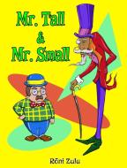 Mr. Tall & Mr. Small di Roni Zulu edito da Zulu Studios