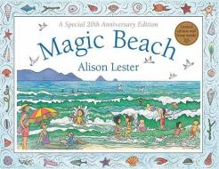 Magic Beach: A Special 20th Anniversary Edition di Alison Lester edito da ALLEN & UNWIN