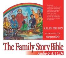 The Family Story Bible Audio & Art CDs: 8 Disk Set di Ralph Milton edito da WOODLAKE