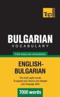 Bulgarian Vocabulary For English Speakers - 7000 Words di Andrey Taranov edito da Bod