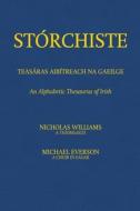 Stórchiste - Teasáras Aibítreach na Gaeilge: An Alphabetic Thesaurus of Irish edito da EVERTYPE