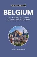 Belgium - Culture Smart! di Bernadett Varga edito da Kuperard