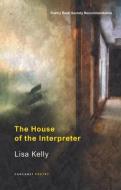 The House Of The Interpreter di Lisa Kelly edito da Carcanet Press Ltd