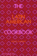 The Latin American Cookbook di Virgilio Martinez edito da Phaidon Press Ltd