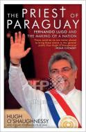 The Priest of Paraguay di Hugh O'Shaughnessy edito da Zed Books