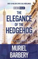 Elegance of the Hedgehog di Muriel Barbery edito da Gallic Books