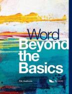 Word Beyond the Basics di P. M. Heathcote edito da PG Online Limited