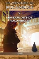 Les aventures de Rocambole V di Pierre Alexis Ponson Du Terrail edito da Omnia Publica International LLC