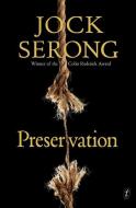 Preservation di Jock Serong edito da Text Publishing