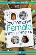 Phenomenal Female Entrepreneurs di Jill Bryant edito da SECOND STORY PR