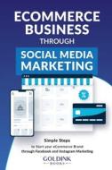E-Commerce Business through Social Media Marketing E-Commerce Business through Social Media Marketing
