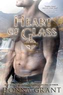 Heart of Glass di Donna Grant edito da EVERAFTER ROMANCE