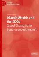Islamic Wealth and the SDGs edito da Springer International Publishing