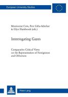 Interrogating Gazes di Montserrat Cots, Pere Gifra-Adroher, Glyn Hambrook edito da Lang, Peter