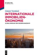 Internationale Immobilienökonomie di Günter Vornholz edito da Gruyter, de Oldenbourg