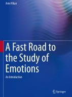 A Fast Road to the Study of Emotions di Arne Vikan edito da Springer-Verlag GmbH