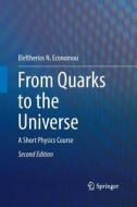 From Quarks to the Universe di Eleftherios N. Economou edito da Springer International Publishing