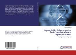 Haptoglobin Polymorphism and Concentration in Leprosy Patients di Nigussie Seboka edito da LAP Lambert Academic Publishing
