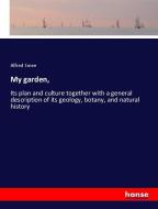 My garden, di Alfred Smee edito da hansebooks