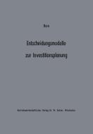 Entscheidungsmodelle zur Investitionsplanung di Axel Born edito da Gabler Verlag
