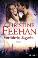 Verführte Jägerin di Christine Feehan edito da Heyne Taschenbuch