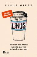 Endlich Linus di Linus Giese edito da Rowohlt Taschenbuch