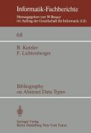 Bibliography on Abstract Data Types di B. Kutzler, F. Lichtenberger edito da Springer Berlin Heidelberg