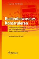 Kostenbewusstes Konstruieren di Jan O. Fischer edito da Springer Berlin Heidelberg