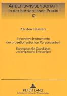 Innovative Instrumente der prozeßorientierten Personalarbeit di Karsten Haasters edito da Lang, Peter GmbH