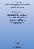 Die Nutzenbewertung Von Arzneimitteln Nach 35a Sgb V di Christian Martin edito da Peter Lang Ag