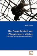 Die Persönlichkeit von Pflegekindern stärken di Martin Schröder edito da VDM Verlag